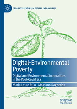 Paperback Digital-Environmental Poverty: Digital and Environmental Inequalities in the Post-Covid Era Book