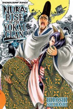 Nura: Rise of the Yokai Clan, Vol. 15 - Book #15 of the Nura: Rise of the Yokai Clan