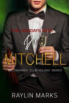 Paperback The Holidays with Dr. Mitchell: Billionaires' Club Holiday Series Book 1 Book