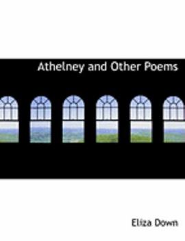 Paperback Athelney and Other Poems [Large Print] Book