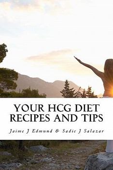 Paperback Your HCG Diet Recipes and Tips: A HCG Guide for Success Book