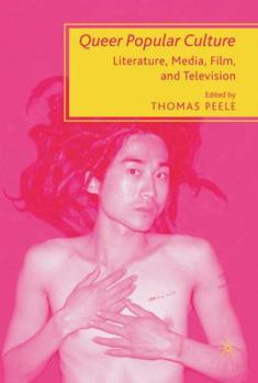Hardcover Queer Popular Culture: Literature, Media, Film, and Television Book
