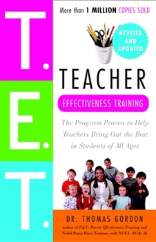 Paperback Teacher Effectiveness Training: The Program Proven to Help Teachers Bring Out the Best in Students of All Ages Book