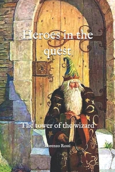 Paperback Heroes in the quest: The tower of the wizard Book