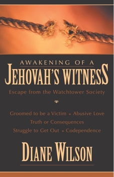 Awakening of a Jehovah's Witness: Escape from the Watchtower Society