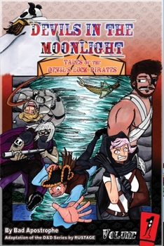Paperback Devils in the Moonlight: Tales of the Devil's Luck Pirates, Vol. 1 Book