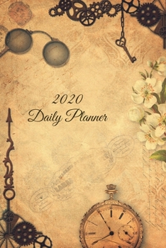 2020 Daily Planner: Steampunk; January 1, 2020 - December 31, 2020; 6" x 9"