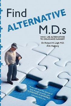 Paperback Find Alternative M.D.s: With Alternatives To Drugs and Surgery Book