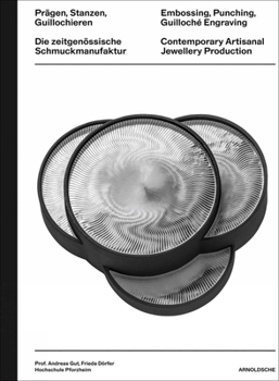 Embossing, Punching, Guilloche Engraving: Contemporary Artisanal Jewellery Production