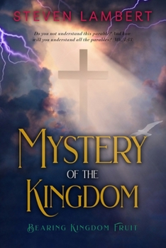 Paperback The Mystery of the Kingdom: Bearing Kingdom Fruit Book