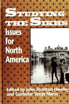 Hardcover Studying the Sikhs: Issues for North America Book