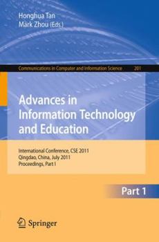 Paperback Advances in Information Technology and Education: International Conference, CSE 2011, Qingdao, China, July 9-10, 2011, Proceedings, Part I Book