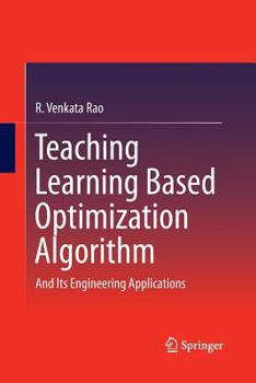 Paperback Teaching Learning Based Optimization Algorithm: And Its Engineering Applications Book