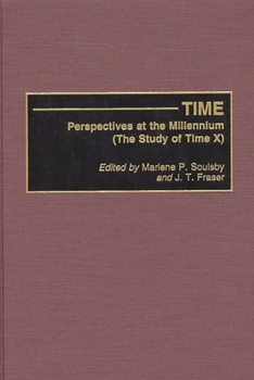 Hardcover Time: Perspectives at the Millennium (the Study of Time X) Book