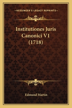 Paperback Institutiones Juris Canonici V1 (1718) [Latin] Book