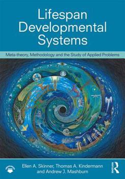 Paperback Lifespan Developmental Systems: Meta-theory, Methodology and the Study of Applied Problems Book