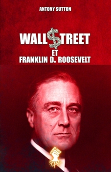 Paperback Wall Street et Franklin D. Roosevelt: Nouvelle édition [French] Book