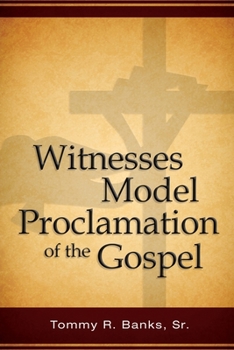 Paperback Witnesses Model Proclamation of the Gospel Book