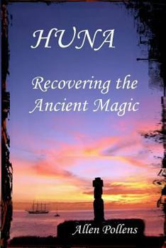 Paperback Huna: Recovering the Ancient Magic Book