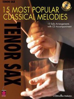 Paperback 15 Most Popular Classical Melodies: Tenor Sax Book