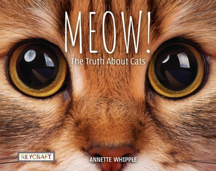 Hardcover Meow! the Truth about Cats Book