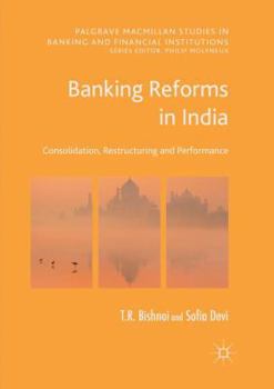 Paperback Banking Reforms in India: Consolidation, Restructuring and Performance Book