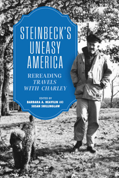 Steinbeck’s Uneasy America: Rereading “Travels with Charley”