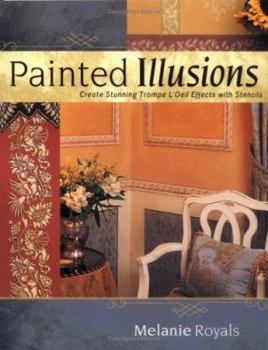Paperback Painted Illusions: Create Stunning Trompe L'Oeil Effects with Stencils Book