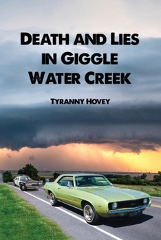 Paperback Death and Lies in Giggle Water Creek Book