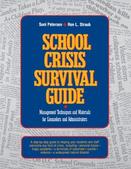 Paperback School Crisis Survival Guide: Management Techniques and Materials for Counselors and Administrators Book