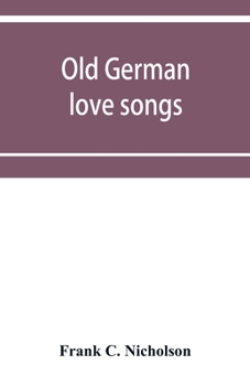 Paperback Old German love songs Book