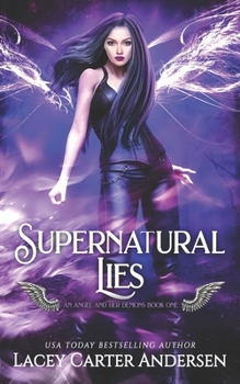 Supernatural Lies: A Paranormal Reverse Harem Romance - Book #1 of the An Angel and Her Demons