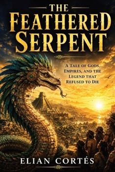 Paperback The Feathered Serpent: Legends of Mexico Book