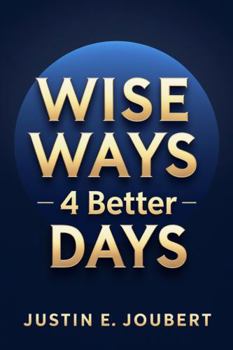 Hardcover Wise Ways 4 Better Days: Devotional Study of Proverbs Book
