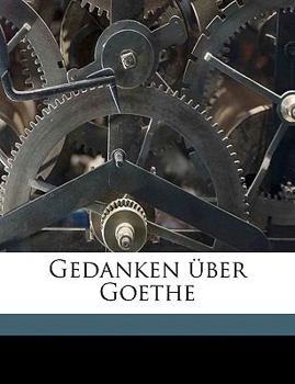 Paperback Gedanken Uber Goethe [German] Book