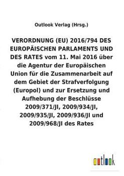 Paperback VERORDNUNG (EU) 2016/794 über die Agentur der Europäischen Union für die Zusammenarbeit auf dem Gebiet der Strafverfolgung (Europol) und zur Ersetzung [German] Book