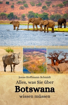 Alles, was Sie über Botswana wissen müssen (German Edition)