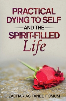 Paperback Practical Dying To Self And The Spirit-filled Life Book