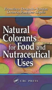 Hardcover Natural Colorants for Food and Nutraceutical Uses Book