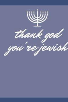 Paperback thank god you're jewish: : great journal Notebook for Writing 120 Pages (6"x9") Book