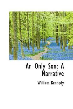 Paperback An Only Son: A Narrative Book