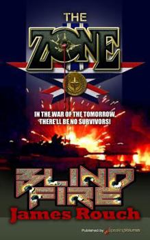 Blind Fire (Zone, No 2) - Book #2 of the Zone