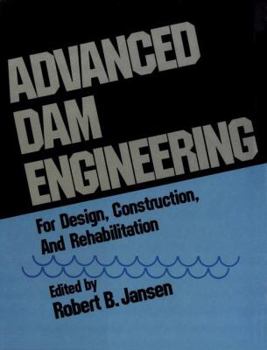 Paperback Advanced Dam Engineering for Design, Construction, and Rehabilitation Book