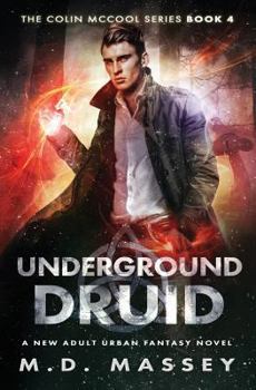 Paperback Underground Druid: A New Adult Urban Fantasy Novel Book