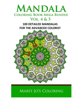 Mandala Coloring Book Mega Bundle Vol. 4 & 5: 100 Detailed Mandala Patterns