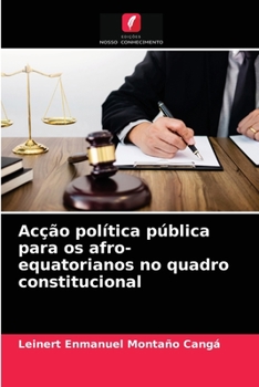 Paperback Acção política pública para os afro-equatorianos no quadro constitucional [Portuguese] Book