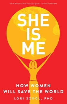 Paperback She Is Me: How Women Will Save the World Book