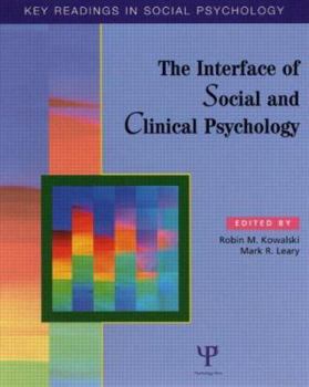 The Interface of Social and Clinical Psychology: Key Readings (Key Readings in Social Psychology) - Book  of the Key Readings in Social Psychology