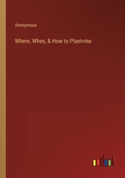Paperback Where, When, & How to Plantvine Book