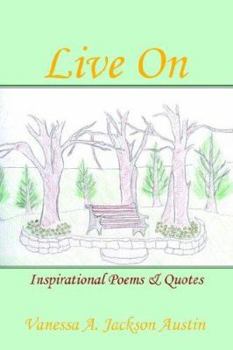 Paperback Live On: Inspirational Poems and Quotes Book